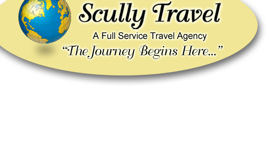 Scully Travel - A Full Service Travel Agent "...Your Journey Begins Here!"